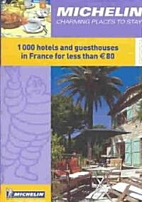 Michelin Charming Places to Stay (Paperback)