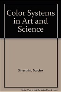 Color Systems in Art and Science (Hardcover)