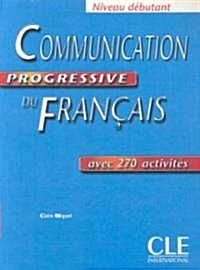 [중고] Communication Progressive Du Francais: Niveau Debutant (Paperback)
