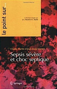 Sepsis Severe Et Choc Septique (Paperback, 2005)
