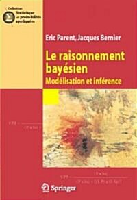 Le Raisonnement Bayesien (Paperback)