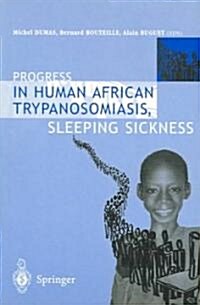 Progress in Human African Trypanosomiasis, Sleeping Sickness (Paperback)