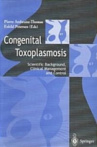 Congenital Toxoplasmosis: Scientific Background, Clinical Management and Control (Paperback, 2000)