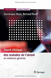 Abord Clinique Des Maladies De Lalcool (Paperback)