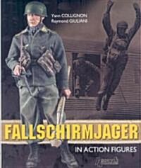 12 Inch Falshirmjager: In Action Figures (Hardcover)