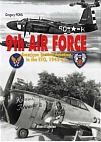 9th Air Force: American Tactical Aviation in the Eto, 1943-45 (Hardcover)