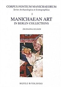 Manichaean Art in Berlin Collections (Hardcover)