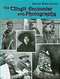 The Tlingit Encounter with Photography (Hardcover)