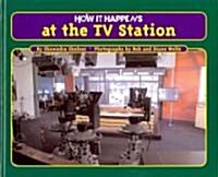 How It Happens at the TV Station (Hardcover)