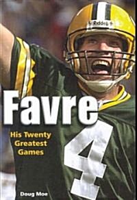 Favre: His Twenty Greatest Games (Paperback)