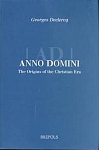 Beec 01 Anno Domini. the Origins of the Christian Era (Paperback)