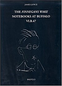 The Finnegans Wake Notebooks at Buffalo - VI.B.47 (Hardcover)