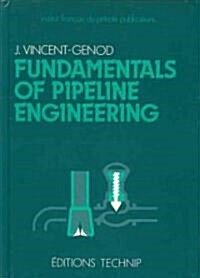 Fundamentals of Pipeline Engineering (Paperback)