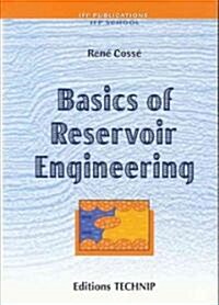 Basics Reservoir Engineering: Oil and Gas Field Development Techniques (Paperback)