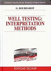 Well Testin: Interpretation Methods (Paperback)
