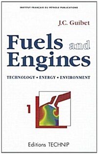 Fuels and Engines, Volume 1: Technology, Energy, Environment (Hardcover, Revised)