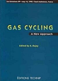 Gas Cycling: A New Approach (Paperback)