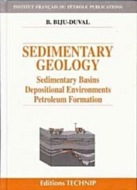 Sedimentary Geology: Sedimentary Basins, Depositional Environments, Petroleum Formation (Hardcover)