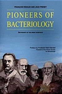 The Pioneers of Bacteriology (Paperback)