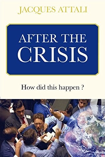 After the Crisis: How Did This Happen? (Paperback)