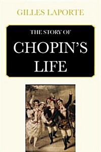 The Story of Chopins Life (Paperback)
