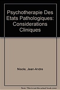 Psychotherapie Des Etats Pathologiques (Paperback)