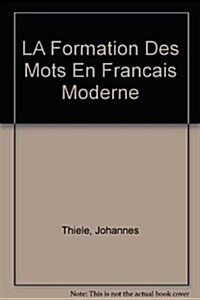 LA Formation Des Mots En Francais Moderne (Paperback)
