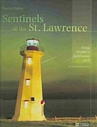 Sentinels of the St. Lawrence (Hardcover)