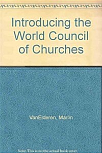 Introducing the World Council of Churches (Paperback)