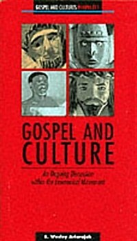 Gospel and Culture: An Ongoing Discussion Within the Ecumenical Movement (Paperback)