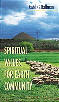 Spiritual Values for Earth Community (Paperback)