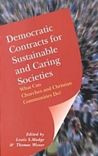 [중고] Democratic Contracts for Sustainable and Caring Societies: What Can Churches and Christian Communities Do? (Paperback)