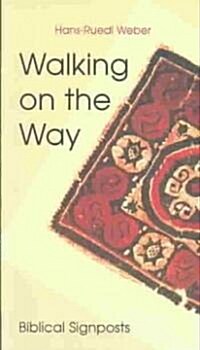 Walking on the Way: Biblical Signposts (Paperback)