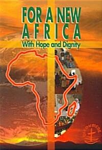 For a New Africa: With Hope and Dignity (Paperback)