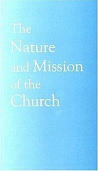 The Nature and Mission of the Church: A Stage on the Way to a Common Statement (Faith and Order No. 198) (Paperback)