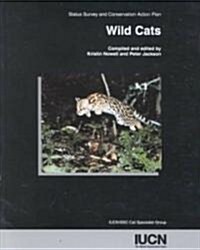 Wild Cats: Status Survey and Conservation Action Plan (Paperback)