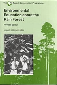 Environmental Education About the Rain Forest (Paperback, Revised)