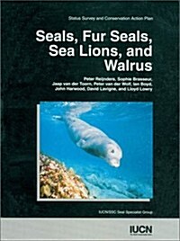 Seals, Fur Seals, Sea Lions, and Walrus: An Action Plan for Their Conservation (Paperback)