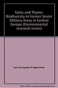 Tanks and Thyme: Biodiversity in Former Soviet Military Areas in Central Europe (Paperback)