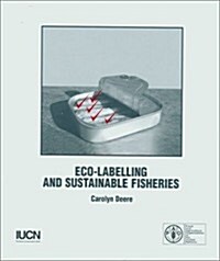 Eco-Labelling and Sustainable Fisheries (Paperback)