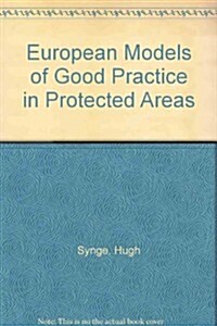 European Models of Good Practice in Protected Areas (Paperback)