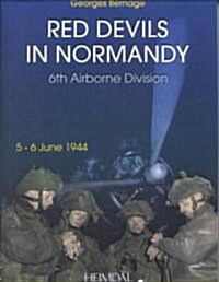 Red Devils in Normandy: The 6th Airborne Division, 5 - 6 June 1944 (Hardcover)