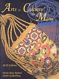 Arts Et Cultures Du Maroc - Arts and Cultures of Morocco (Hardcover)