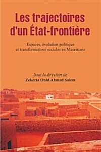 Les Trajectoires Dun Etat-frontiere (Paperback)