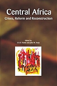 Central Africa. Crises, Reform and Reconstruction (Paperback)