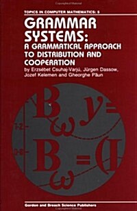 Grammar Systems: A Grammatical Approach to Distribution and Cooperation (Hardcover)