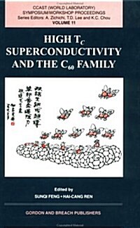 High Tc Superconductivity and the C60 Family (Hardcover)