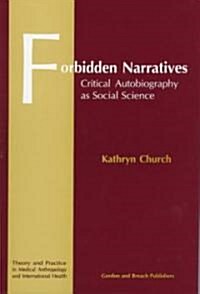 Forbidden Narratives: Critical Autobiography as Social Science (Hardcover)