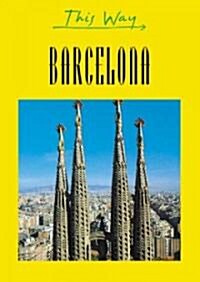 This Way Barcelona (Paperback)