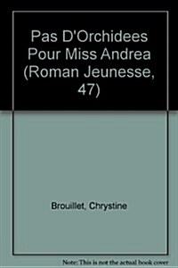 Pas DOrchidees Pour Miss Andrea (Paperback)